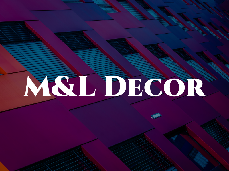 M&L Decor