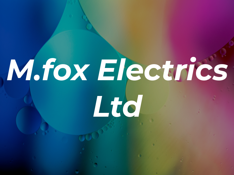 M.fox Electrics Ltd