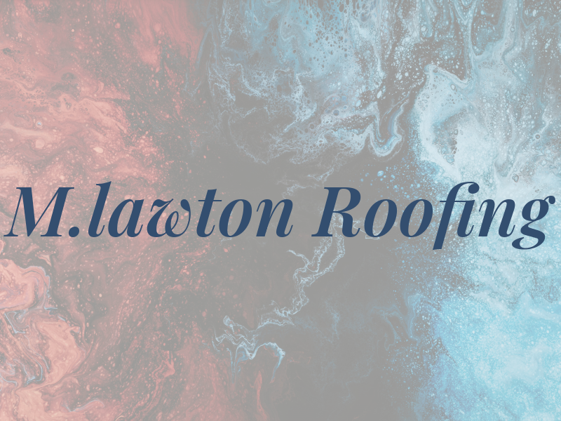 M.lawton Roofing
