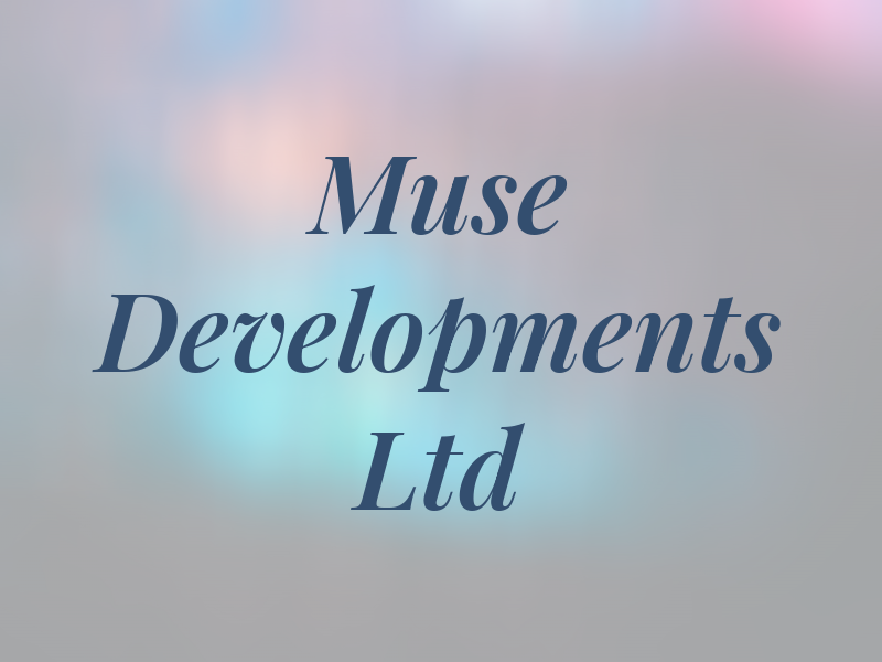 Muse Developments Ltd