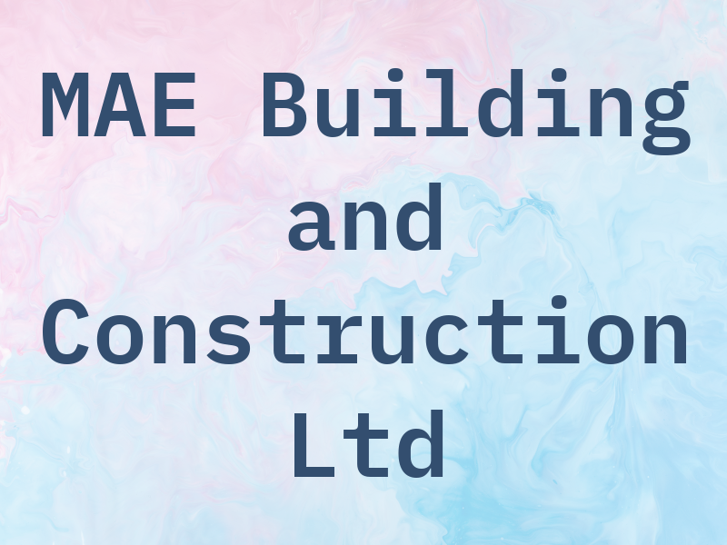 MAE Building and Construction Ltd