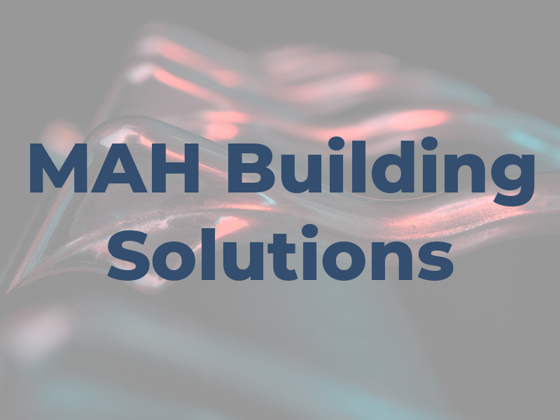 MAH Building Solutions