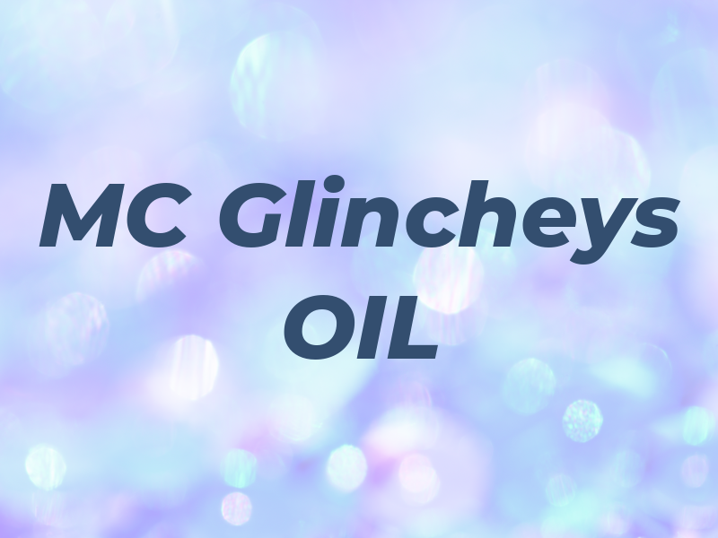 MC Glincheys OIL