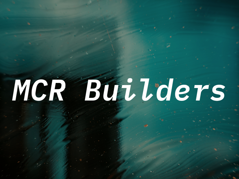 MCR Builders