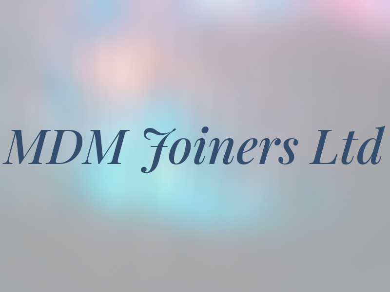 MDM Joiners Ltd