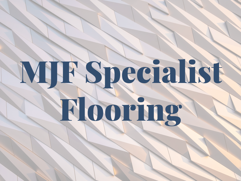 MJF Specialist Flooring