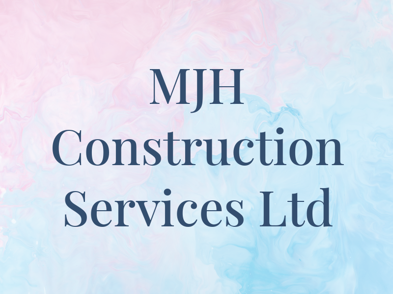 MJH Construction Services Ltd