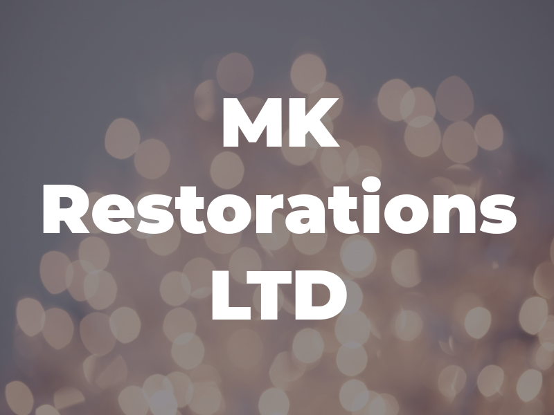 MK Restorations LTD