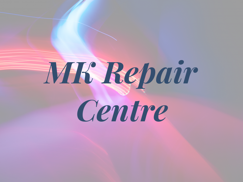 MK Repair Centre