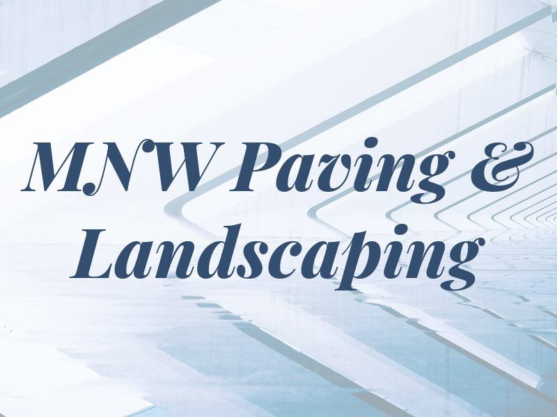 MNW Paving & Landscaping