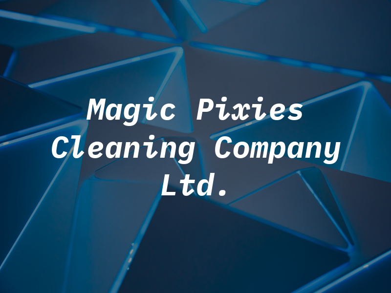 Magic Pixies Eco Cleaning Company Ltd.