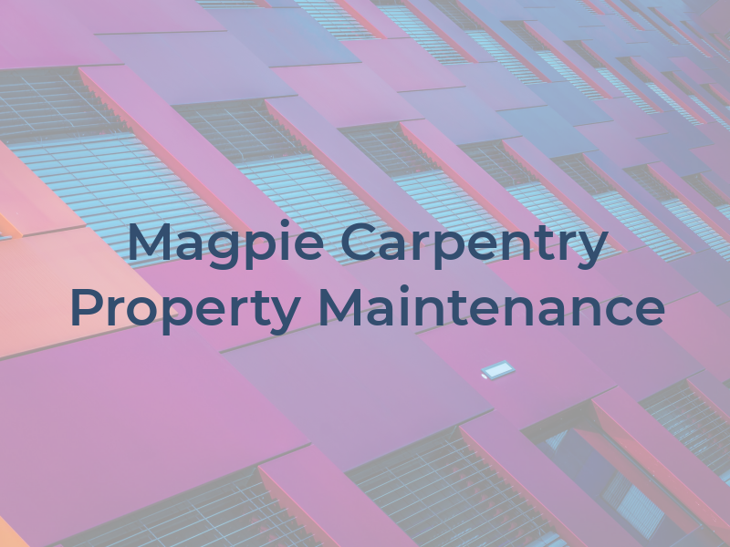 Magpie Carpentry & Property Maintenance
