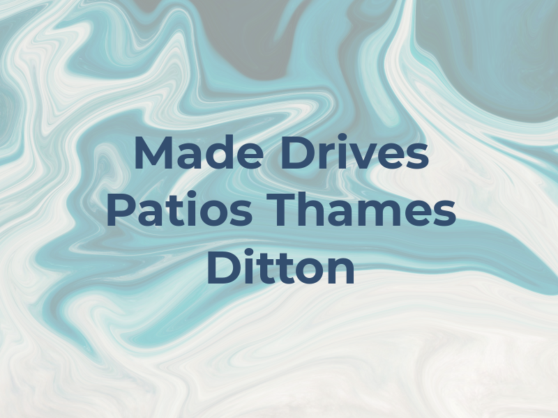 Made Drives & Patios Thames Ditton