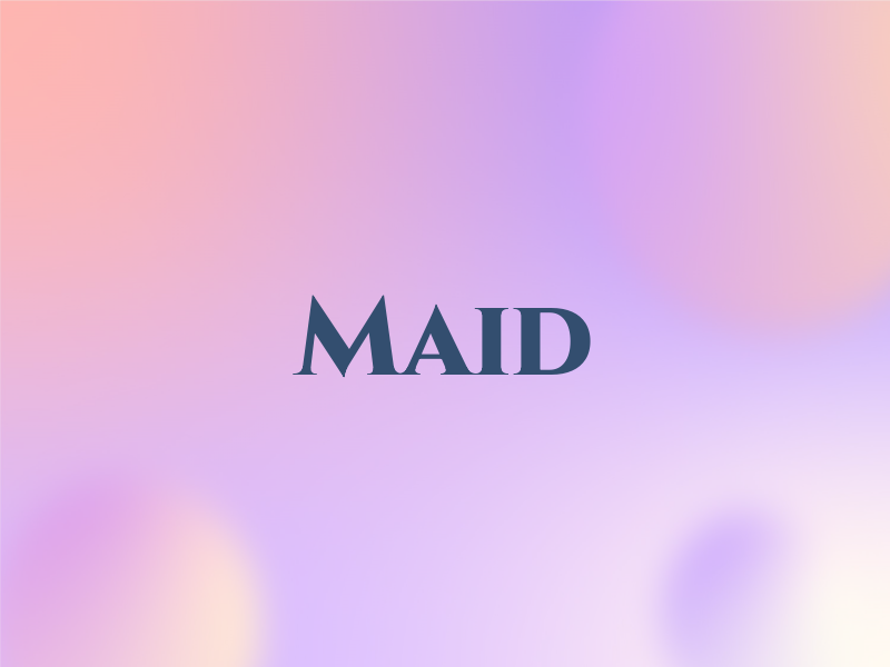 Maid