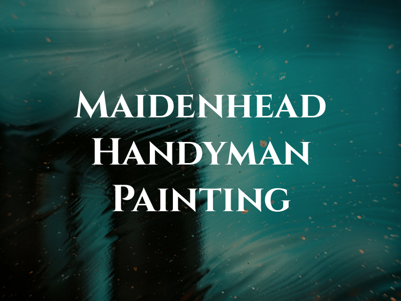 Maidenhead Handyman and Painting
