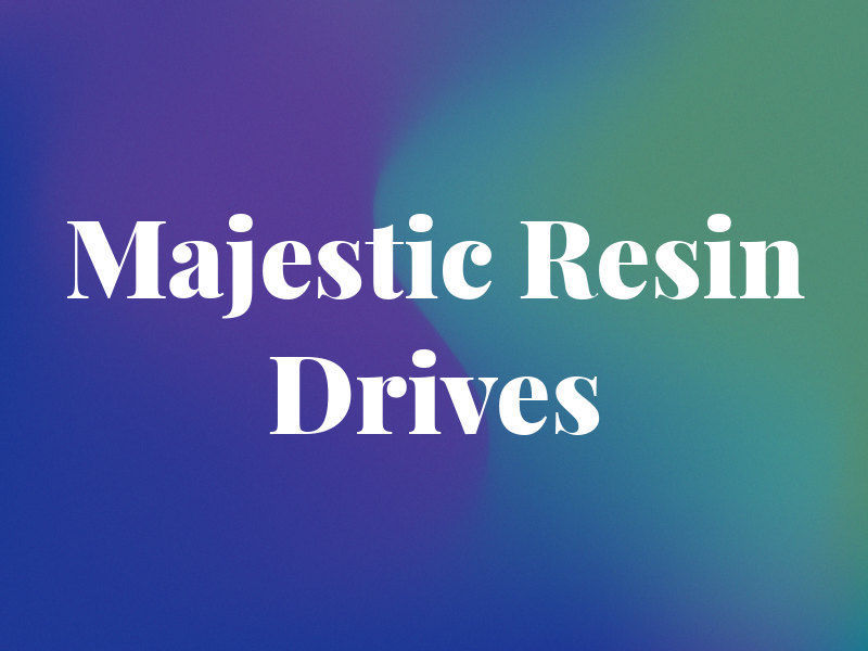Majestic Resin Drives LTD