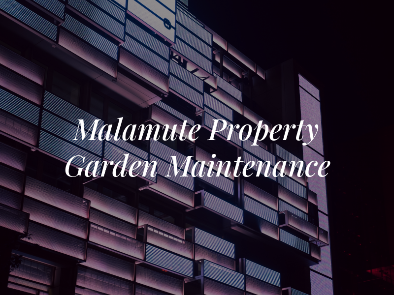 Malamute Property and Garden Maintenance