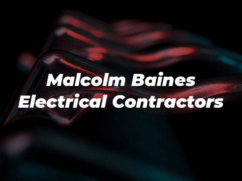 Malcolm Baines Electrical Contractors
