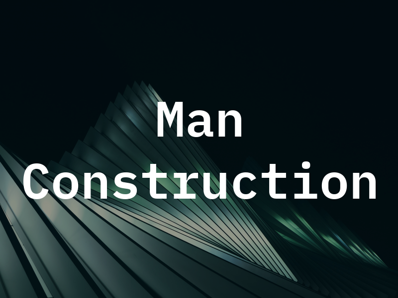 Man Construction