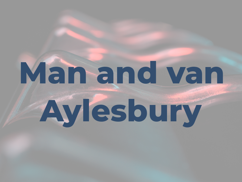 Man and van Aylesbury