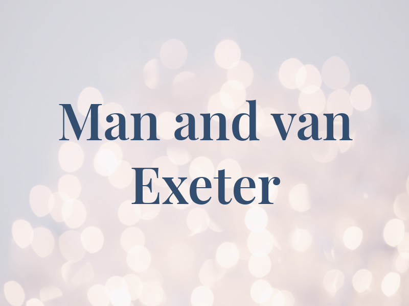 Man and van Exeter