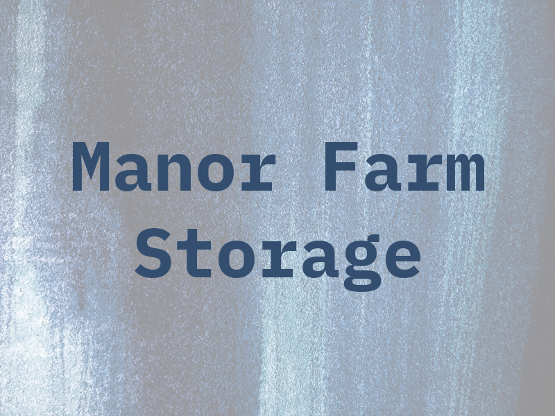 Manor Farm & Storage Ltd