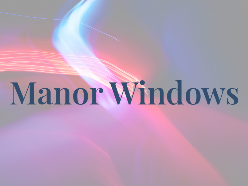 Manor Windows
