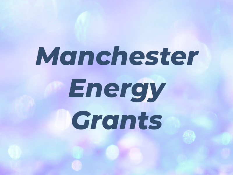 Manchester Energy Grants