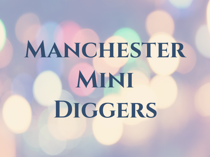 Manchester Mini Diggers