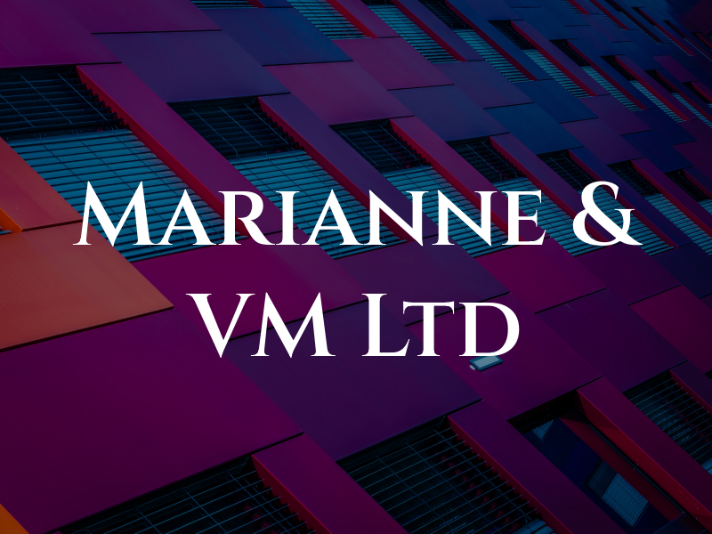 Marianne & VM Ltd