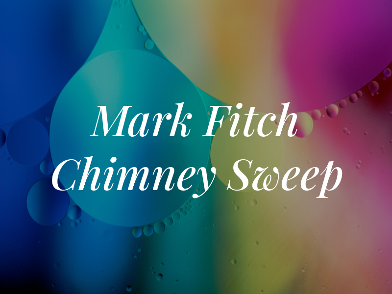Mark Fitch Chimney Sweep