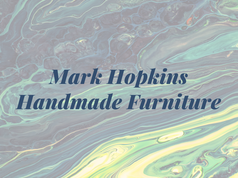 Mark Hopkins Handmade Furniture