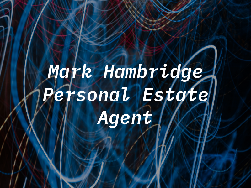 Mark Hambridge Personal Estate Agent