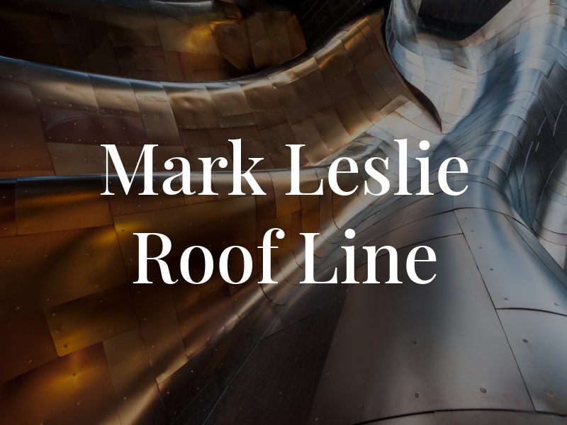Mark Leslie Roof Line