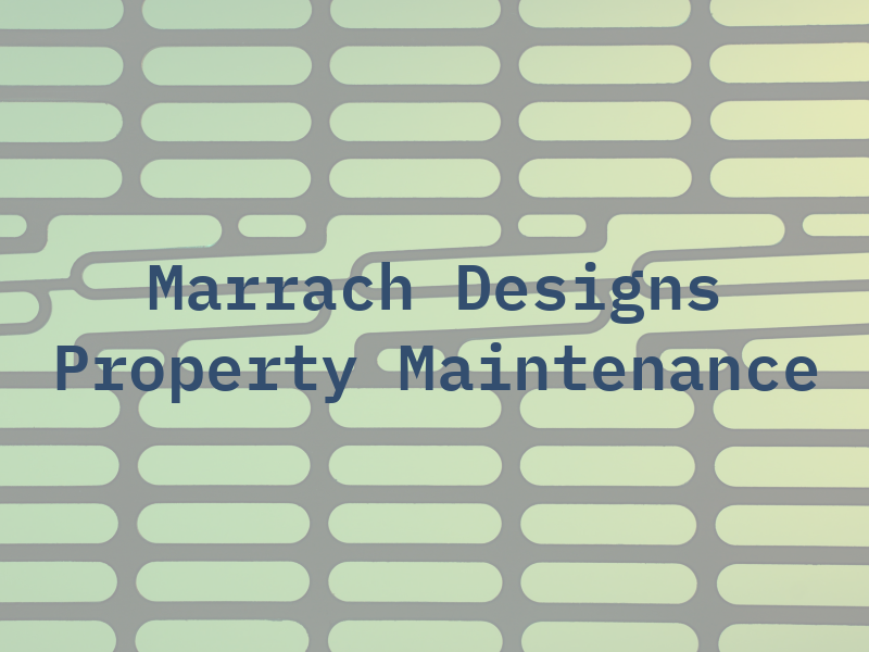 Marrach Designs Property Maintenance