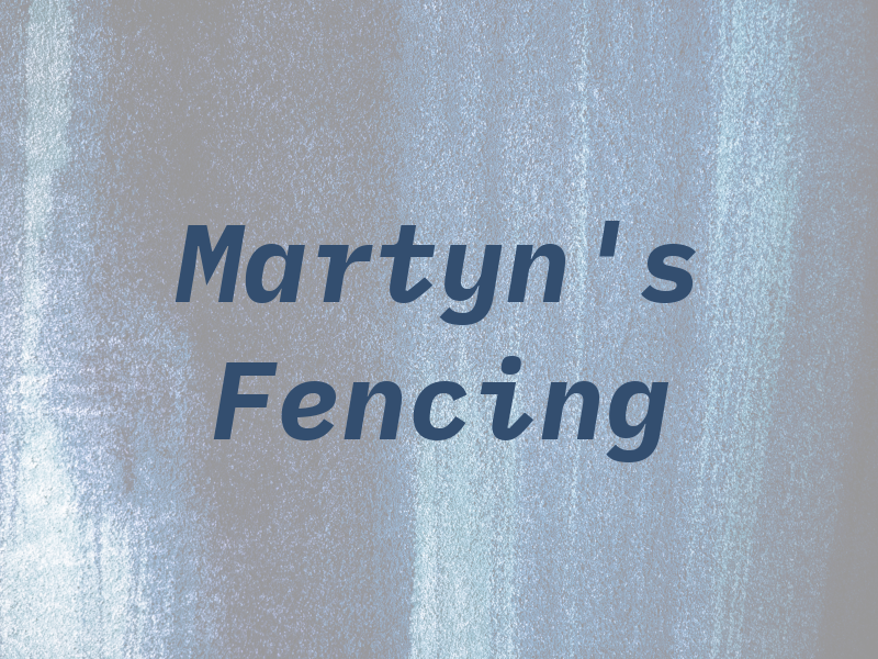 Martyn's Fencing