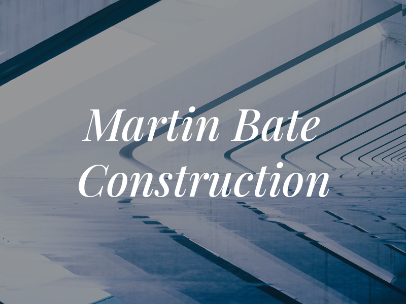 Martin Bate Construction