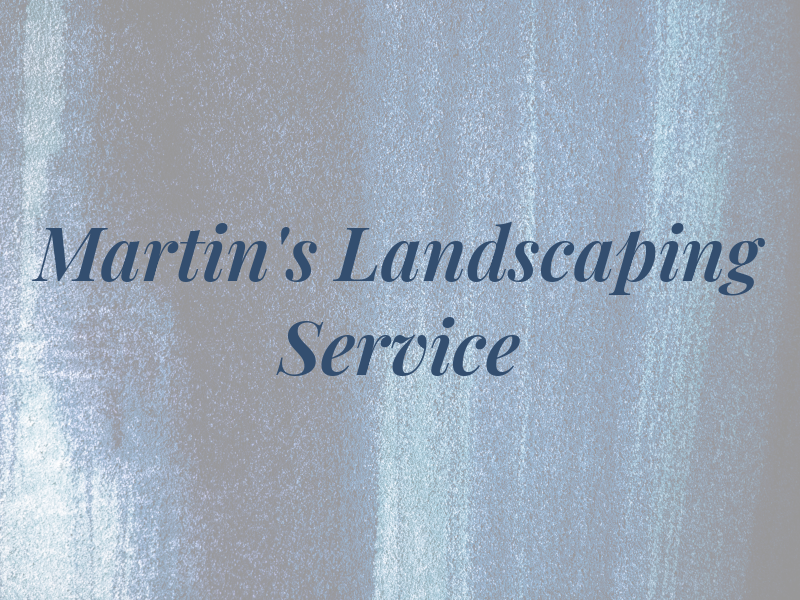 Martin's Landscaping Service