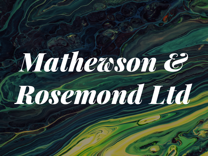 Mathewson & Rosemond Ltd