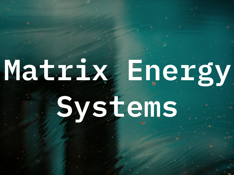 Matrix Energy Systems Ltd