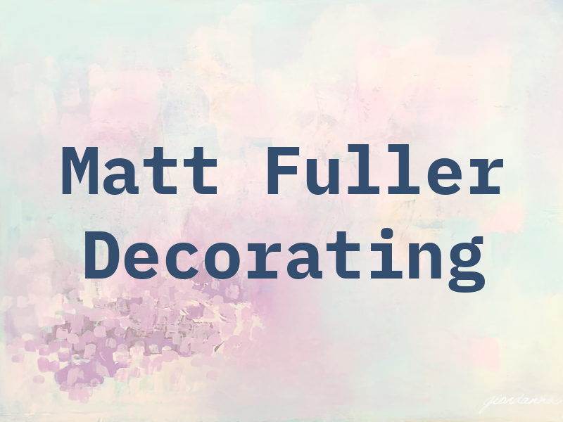 Matt Fuller Decorating