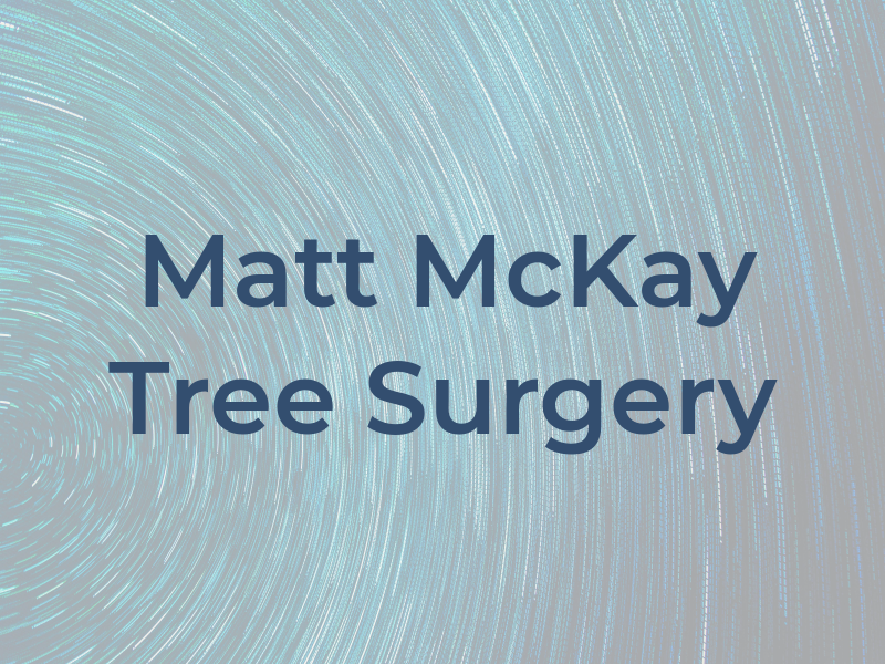 Matt McKay Tree Surgery