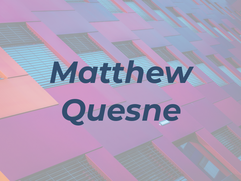 Matthew Quesne