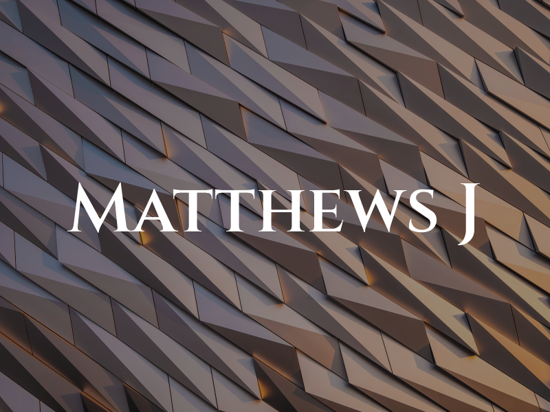 Matthews J