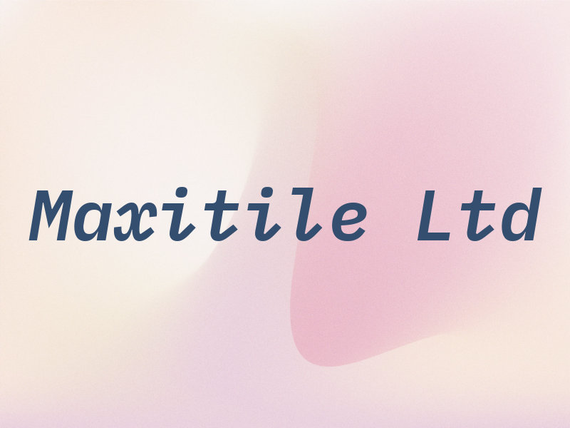 Maxitile Ltd