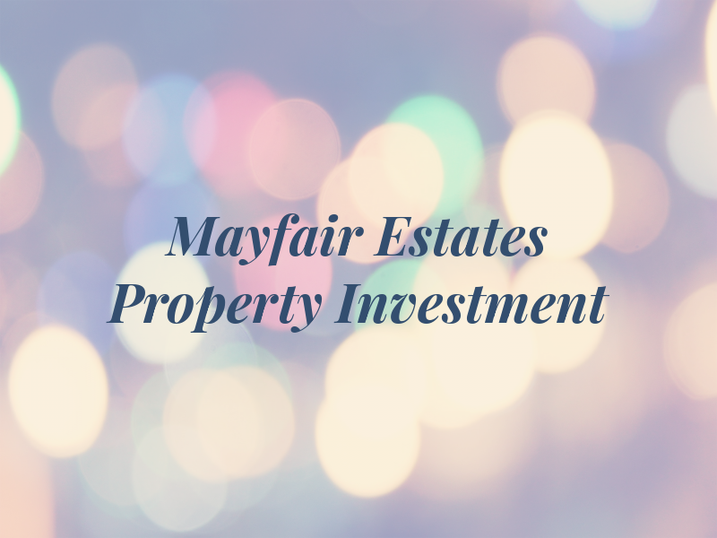 Mayfair Estates Property Investment
