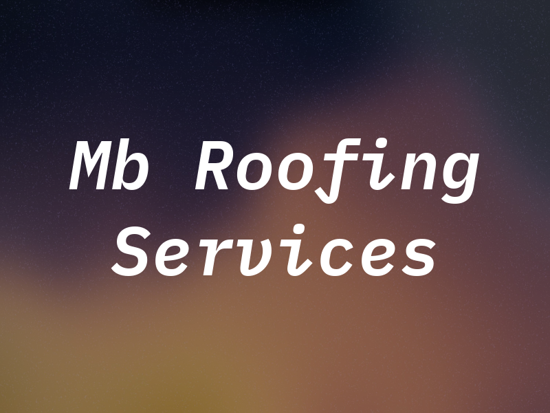 Mb Roofing Services