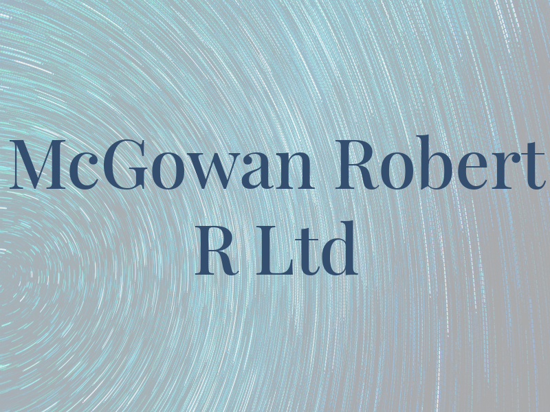 McGowan Robert R Ltd