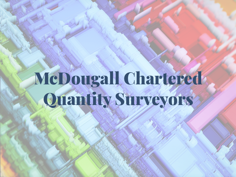McDougall Chartered Quantity Surveyors