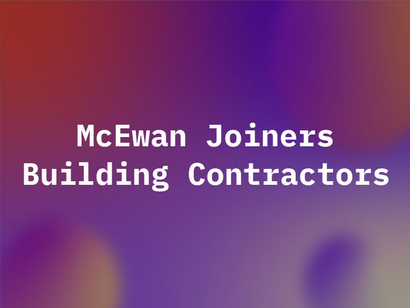 McEwan Joiners & Building Contractors Ltd